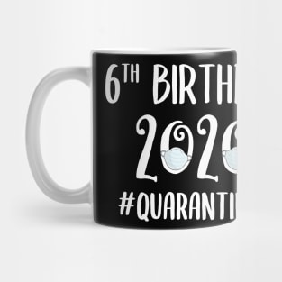 6th Birthday 2020 Quarantined Mug